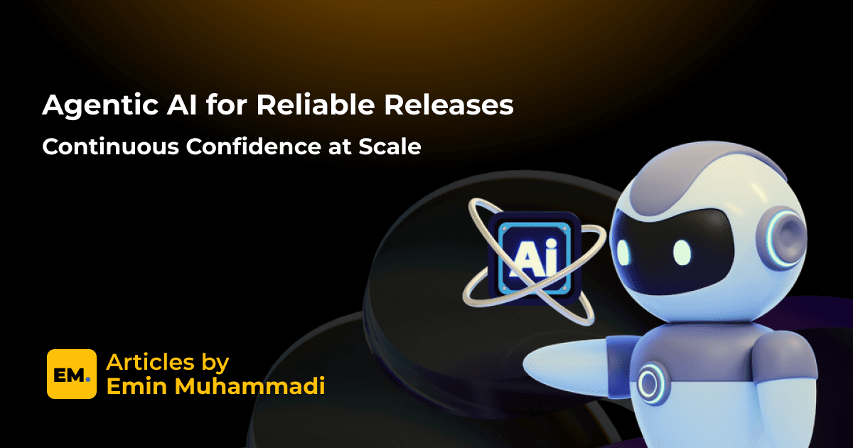 Agentic AI for Reliable Releases: Continuous Confidence at Scale